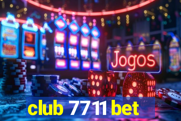 club 7711 bet